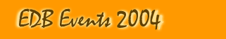 EDB events 2004